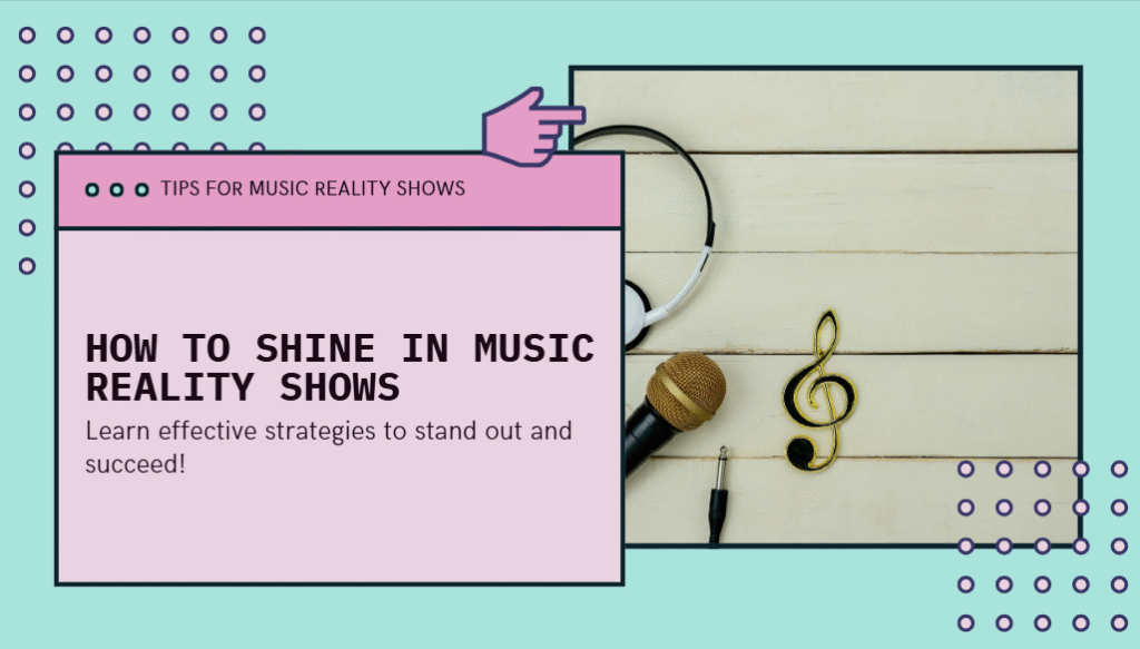 Music Reality Show Tips