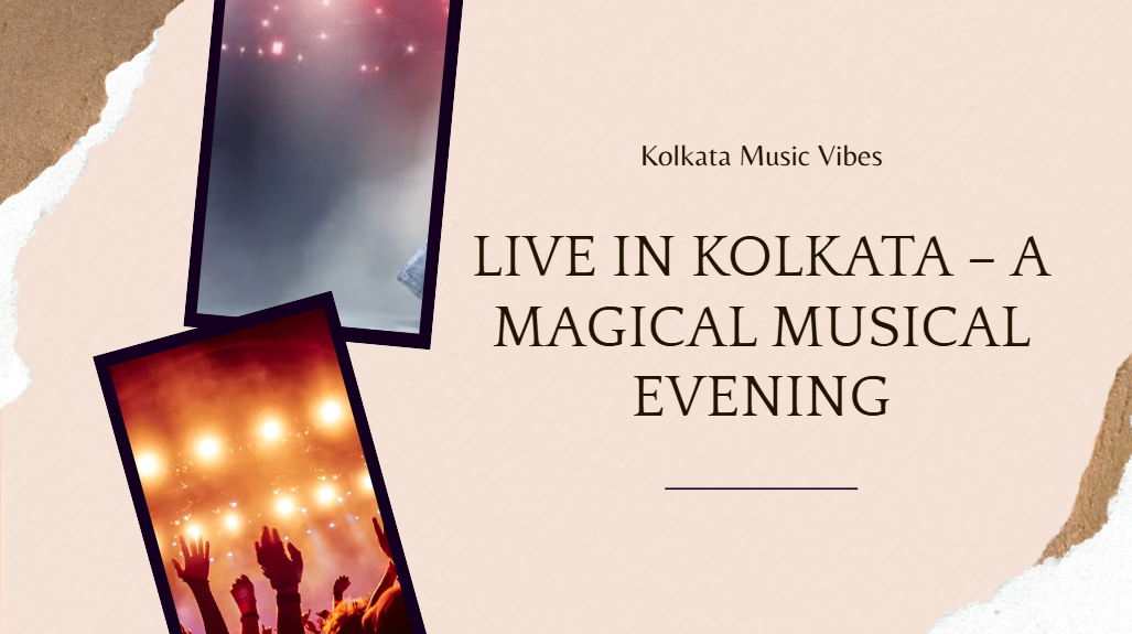 Kolkata Live Performance